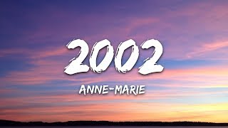 AnneMarie  2002 Lyrics [upl. by Ediva]