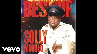 Solly Moholo  Ke Latlhile Bokinza Best Of [upl. by Sheri501]