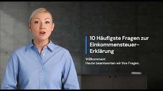 10 Häufigste Fragen zur Einkommensteuererklärung [upl. by Anha]