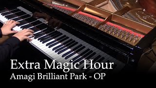 Extra Magic Hour  Amagi Brilliant Park OP Piano [upl. by Ripley]