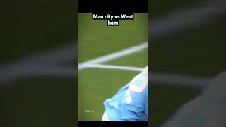 Man city vs west ham football youtubeshorts soccer shorts [upl. by Gregson]