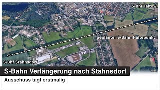 SBahn Verlängerung nach Stahnsdorf  Ausschuss tagt erstmalig [upl. by Peterson]