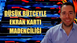 Ethereum Madenciliği İçin Alınabilecek En Uygun Kart  Ekran Kartı Madenciliği  Mining [upl. by Egres]