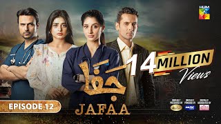 Jafaa  Ep 12  CC 9th Aug 2024  Sponsored By Salai Masterpaints amp Ujooba Beauty Cream  HUM TV [upl. by Agemo]