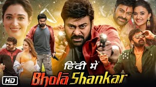 Bhola Shankar Full HD Movie Hindi Dubbed  Chiranjeevi  Tamannaah Bhatia  Keerthy Suresh  Review [upl. by Isak]