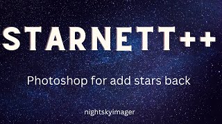 Starnet  Using Photoshop to combine Stars with Target Image [upl. by Forelli]