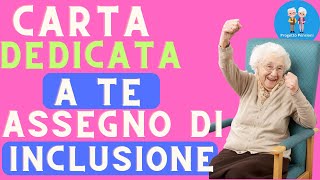 Carta Dedicata a Te e Assegno di Inclusione Guida Completa per Ottenere Entrambi i Benefici [upl. by Onek]