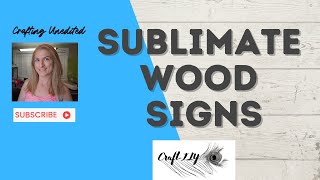 Sublimation on Wood Signs [upl. by Stepha744]