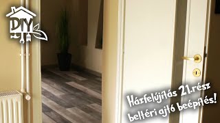 Házfelújítás 21rész  Beltéri ajtó beépítés  Green Cottage DIY [upl. by Ylliw185]