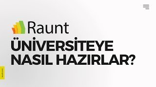 Raunt Üniversiteye Nasıl Hazırlar [upl. by Kemp893]