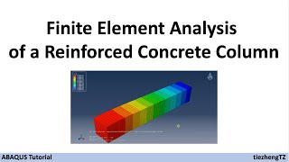 Abaqus Tutorial  FEA of a Reinforced Concrete Column [upl. by Niwde]