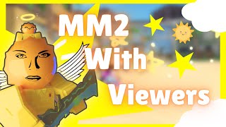 MM2 LIVE WITH VIEWERS 4 [upl. by Annetta]