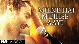 quotAashiqui 2quot Milne Hai Mujhse Aayi Video Song  Aditya Roy Kapur Shraddha Kapoor [upl. by Fidelio]