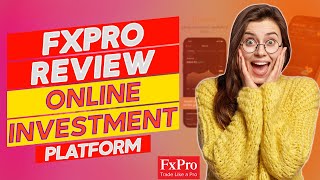 FXPro Review – Pros and Cons of FXPro Is It the Best Choice for You [upl. by Liartnod]