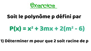 Déterminer m pour que 2 soit racine de ce polynôme 💪💪 [upl. by Fabian]