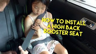 Booster Seats Properly Installing a High Back Booster Seat [upl. by Rotman]