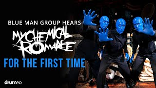 Blue Man Group Hears quotWelcome To The Black Paradequot For The First Time [upl. by Layla]