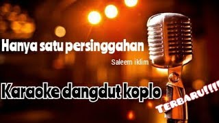 HANYA SATU PERSINGGAHAN karaoke terbaru versi dangdut koplo karaoke dangdut karaokedangdut [upl. by Mariana]