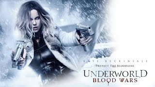 Underworld  Blood Wars 2016  Kate Beckinsale Tobais Menzies  Full Horror movie  Famp R [upl. by Beckerman791]