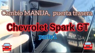 Chevrolet Spark GT Remplazar manija exterior puerta trasera Parte 1 [upl. by Floria]