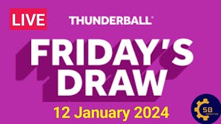 Thunderball Draw Live Results 12 January 2024  Thunderball Live Draw Results [upl. by Vanzant]