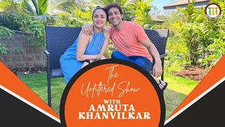 The Unfiltered Show  Amruta Khanvilkar  Himanshu Ashok Malhotra  Ep 01 [upl. by Jarred]