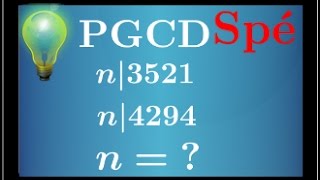 PGCD  Déterminer n qui divise 4294 et 3521 avec comme reste 10 et 11  arithmétique spé  ★★★☆☆ [upl. by Gove560]