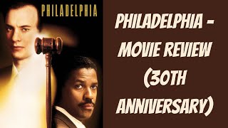 Philadelphia  Movie Review 30th Anniversary [upl. by Cailly604]