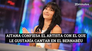 AITANA desvela en El Hormiguero con qué artista le gustaría cantar quotMe moriría de la ilusiónquot [upl. by Inoek365]