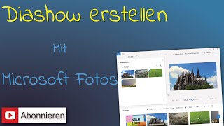 🎞️ Diashow erstellen mit »Microsoft Fotos« 🎞️ [upl. by Verner]