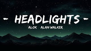 Alok amp Alan Walker  Headlights Lyrics feat KIDDO  25mins Lyrics  Chill with me [upl. by Guria]