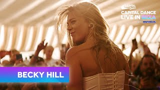 Becky Hill Full Set  Capital Dance Live In Ibiza [upl. by Ainyt]