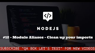 12  Nodejs  Module Aliases  Clean up your imports [upl. by Tseng]