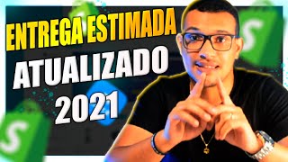 Como colocar entrega estimada na sua loja shopify ATUALIZADO 2021 [upl. by Gian]