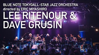 BLUE NOTE TOKYO ALLSTAR JAZZ ORCHESTRA directed by ERIC MIYASHIRO with LEE RITENOUR amp DAVE GRUSIN [upl. by Gladwin]