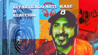 REPARTIENDO ARTE KASE O REACCION [upl. by Ativel]