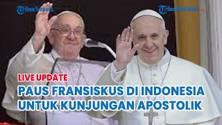 🔵BREAKING NEWS Detikdetik Kedatangan Paus Fransiskus di Indonesia untuk Kunjungan Apostolik [upl. by Nessa698]