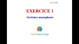 Système monophasé  Exercice 1 corrigé 2BAC STE ADC [upl. by Myrilla]