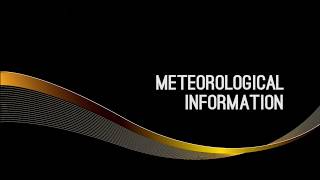 35  Meteorological Information [upl. by Dranal140]