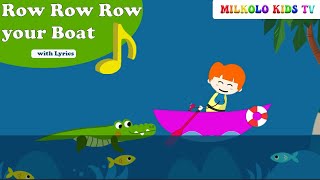 Row Row Row your Boat  Nursery Rhymes with Lyrics  Milkolo Kids TV [upl. by Herby]