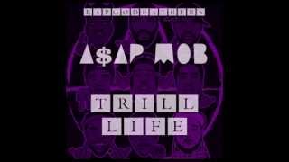 AAP Mob  Trill Life Full Mixtape [upl. by Gagnon]