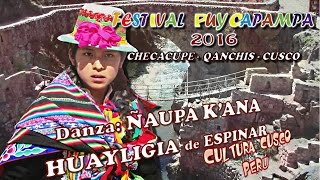 Danza ÑAUPA KANA HUAYLIGIA de Espinar PUYCAPAMPA 2016 [upl. by Nnitsuj]