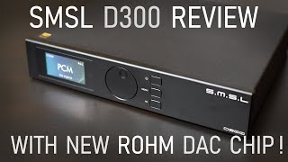 SMSL D300 with a rare DAC chip [upl. by Molahs]