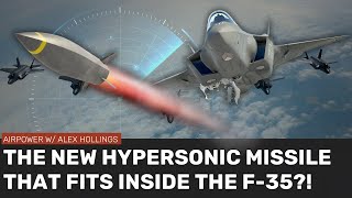 The new HYPERSONIC missile that fits INSIDE the F35 [upl. by Gan17]