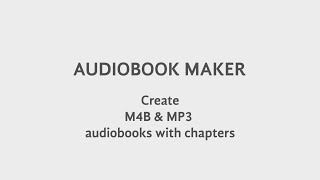 AUDIOBOOK MAKER  Create M4B amp MP3 Audiobooks with Chapters [upl. by Edan]