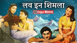 Love In Simla 1960 लव इन शिमला  Joy Mukherjee Sadhana Kishore  Classic Hindi Movie [upl. by Cita116]