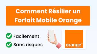 Comment Résilier un Forfait Mobile Orange orange [upl. by Namron]