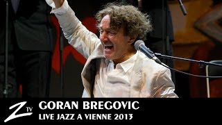 Goran Bregovic  Bella Ciao Kalashnjikov The Belly Buton of the World  LIVE HD [upl. by Lorant]