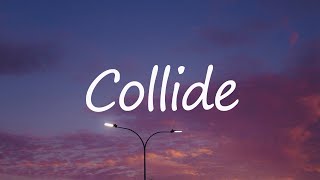 Justine Skye Tyga  Collide Lyrics  Charlie Puth D4vd [upl. by Serilda]