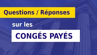 CONGÉS PAYÉS  LES 9 RÈGLES FONDAMENTALES [upl. by Nelyag]